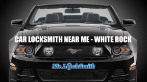 Car Locksmith Near Me White Rock